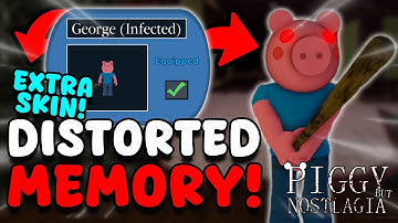 HOW TO ESCAPE DISTORTED MEMORY & GET THE NEW GEORGE SKIN IN PIGGY BUT NOSTALGIA!