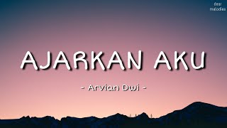 Arvian Dwi - Ajarkan Aku (Lirik Lagu) Cover | Terluka Tapi Tak Berdarah #lagugalau