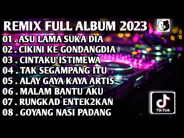 DJ TIKTOK VIRAL 2023 - DJ ASU LAMA SUKA DIA REMIX TIKTOK FULL BASS | FULL ALBUM class=