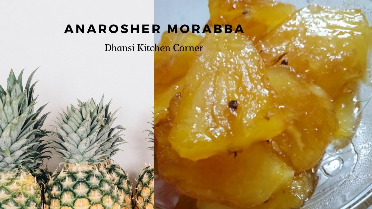 Anarosher Morobba Pineapple Murabba Recipe Dhansi Kitchen Corner YouTube