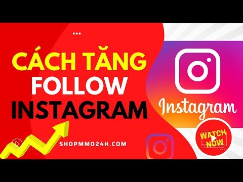 Tăng Follow Instagram 2020 - Cách tăng follow instagram người việt - Hướng dẫn tăng follow instagram nhanh nhất