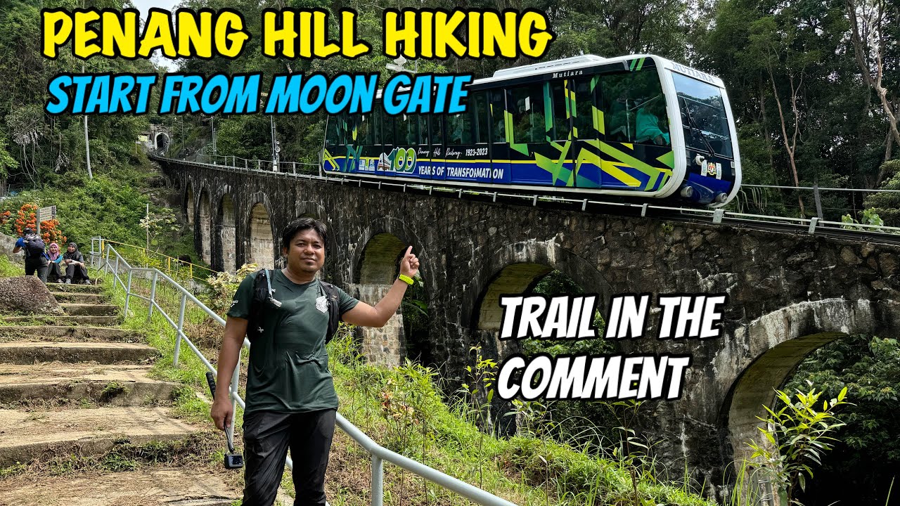 PENANG HILL HIKING | START FROM MOON GATE | WITH TRAIL RUNNER