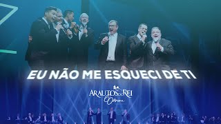 @ArautosdoReiOficial - Eu Não Me Esqueci De Ti