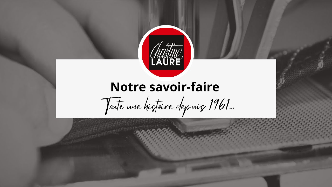 CHRISTINE LAURE - Notre savoir-faire.