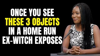 Ex Witch Exposes Once You See These 3 Objects In Someone's Home RUN — Portal Objects