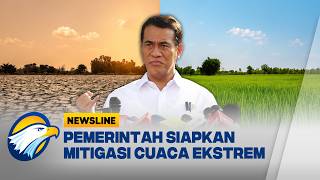 Pemerintah Siapkan Langkah Mitigasi Cuaca Ekstrem - [Newsline]
