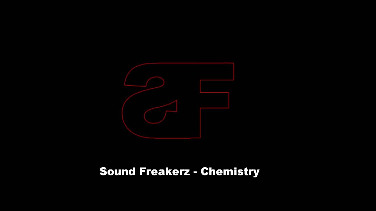 Sound Freakerz - Chemistry