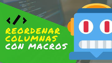 Reordenar columnas con macros en Excel