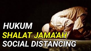 HUKUM SHALAT BERJAMAAH SOCIAL DISTANCING || Cahaya quran