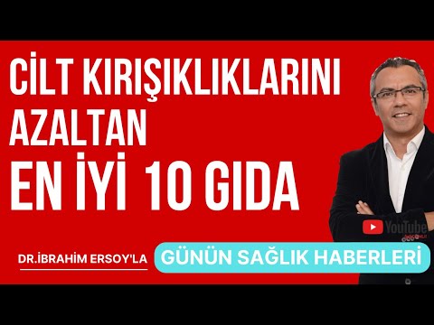 EN İYİ 10 GIDA! Bunları ye, cildinden kırışıklık kalmasın!