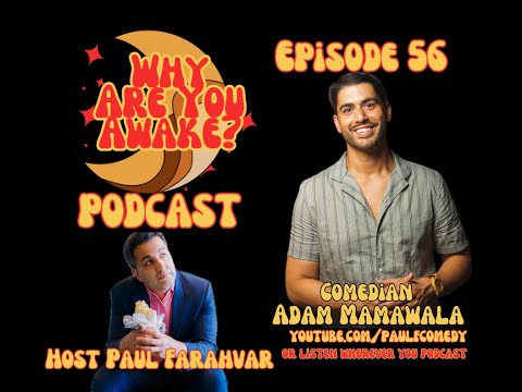 WHY ARE YOU AWAKE Podcast: Comedian Adam Mamawala (Ep. 56) #podcast #comedian #chicago