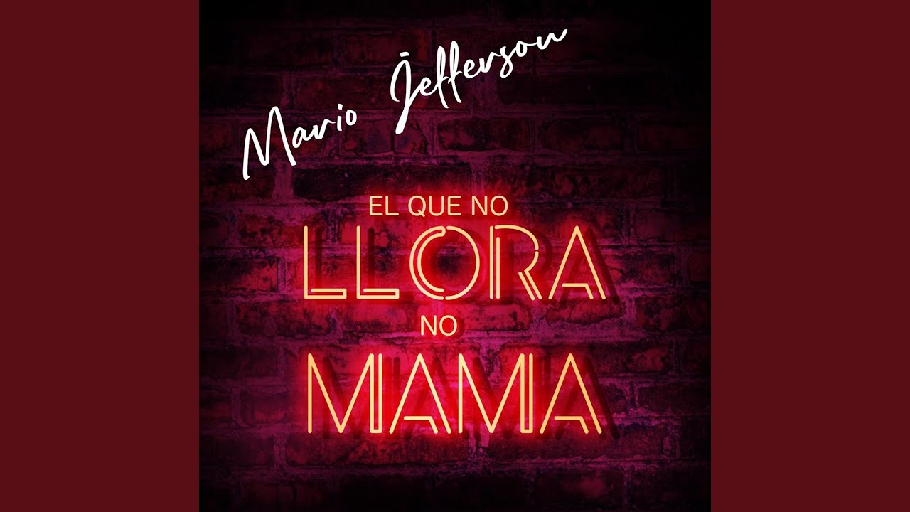El Que No Llora No Mama YouTube el-que-no-llora-no-mama-youtube