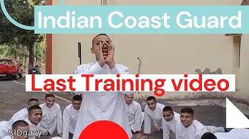 Indian Coast Guard last Training Video | Indian Coast Guard Exam | ICG training centre🔥ICG EXAM.