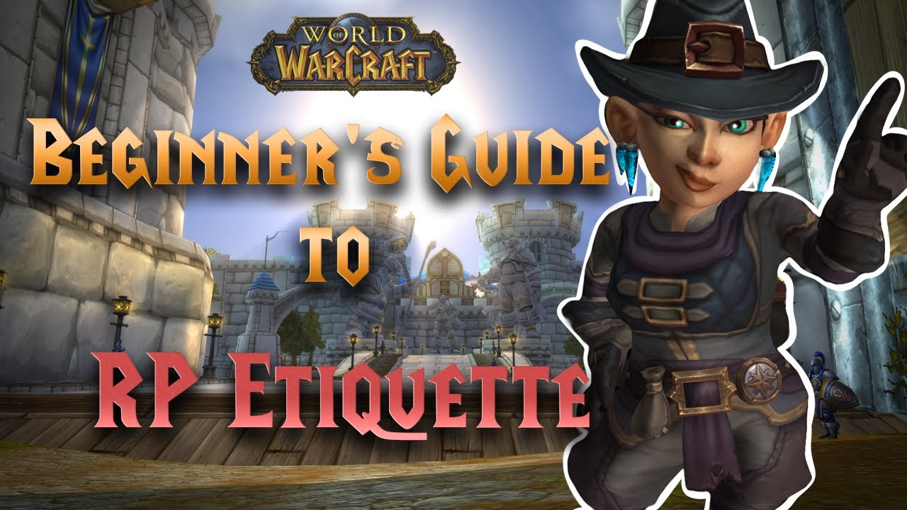 WoW RP Beginner Guide | RP Etiquette