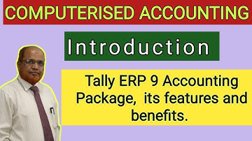 Computerised Accounting I Introduction I Tally ERP  I Features and Benefits I Khan Commerce Tutorial