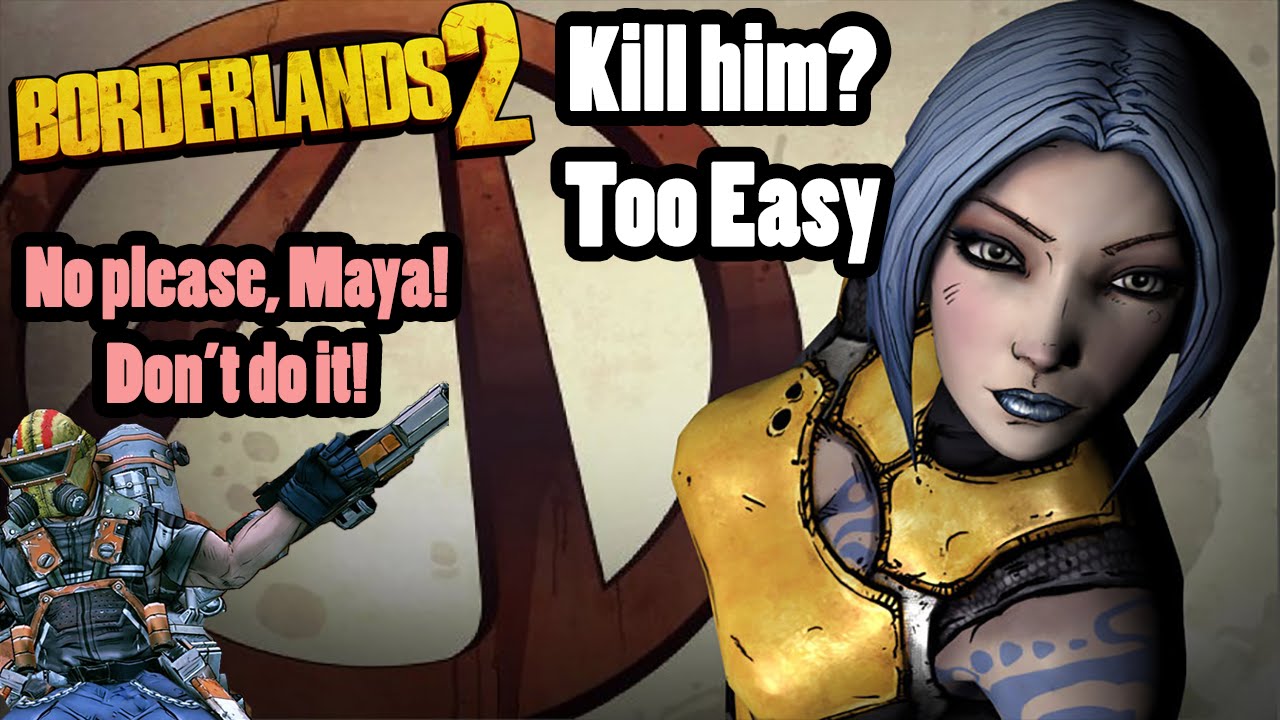 Borderlands 2: Maya kills Pete with Bekah gaming logo