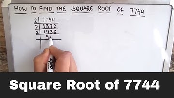 How to Find the Square Root of 7744 / How to Find the Square Root of 7744
