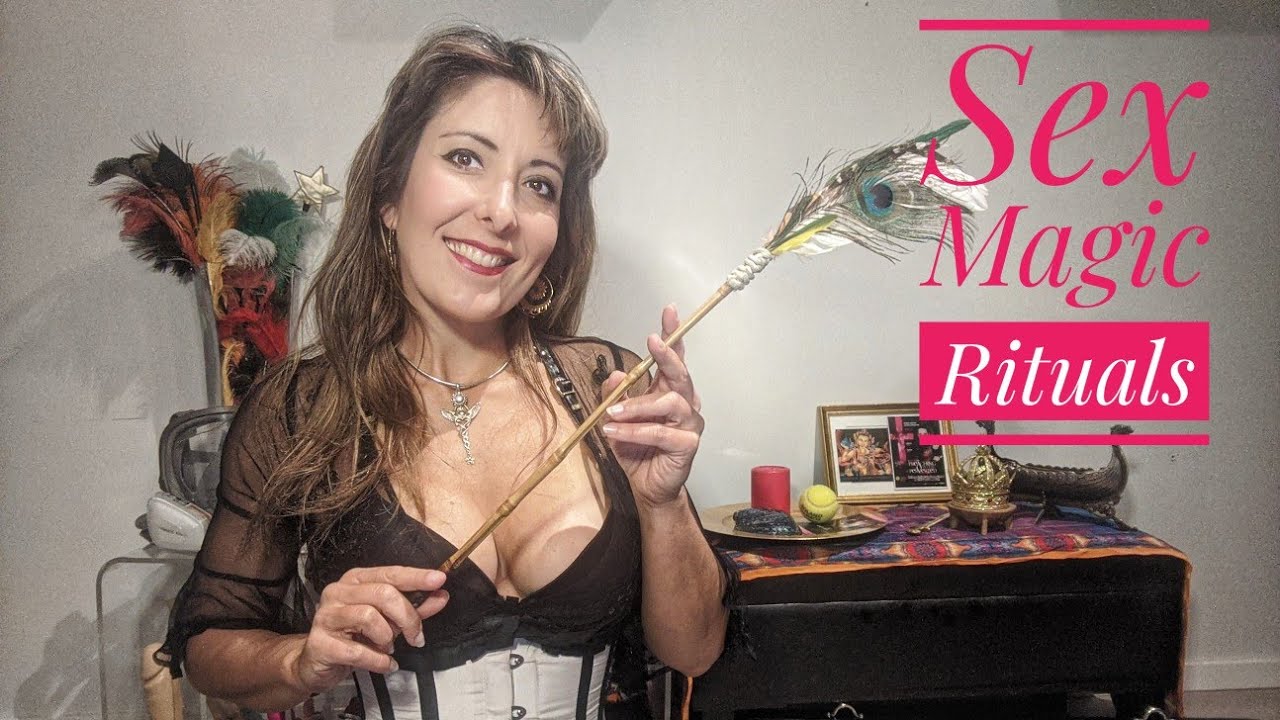 Sex Magic Rituals How To Use Your Orgasms To Manifest Your Dreams