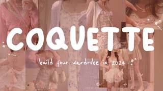 HOW to build COQUETTE wardrobe in 2024!  |  inspo, outfits