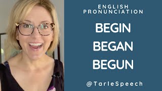 Learn to Pronounce BEGIN, BEGAN, BEGUN - American English Pronunciation Lesson #learnenglish