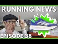 Running News Episode 38 | Adidas Adizero 6 & Boston 10 | Nike Refurbished shoes? | eddbud