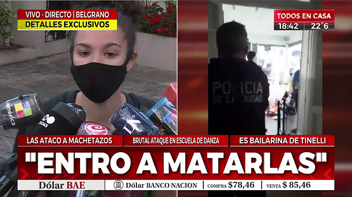 Testigo del ataque en Belgrano: "Entró a matarlas"