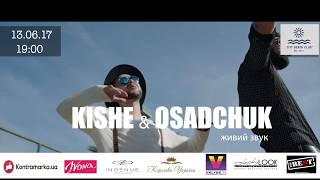 13.06.17 ПРЕЗЕНТАЦИЯ КЛИПА - KISHE & OSADCHUK !!! CITY BEACH CLUB