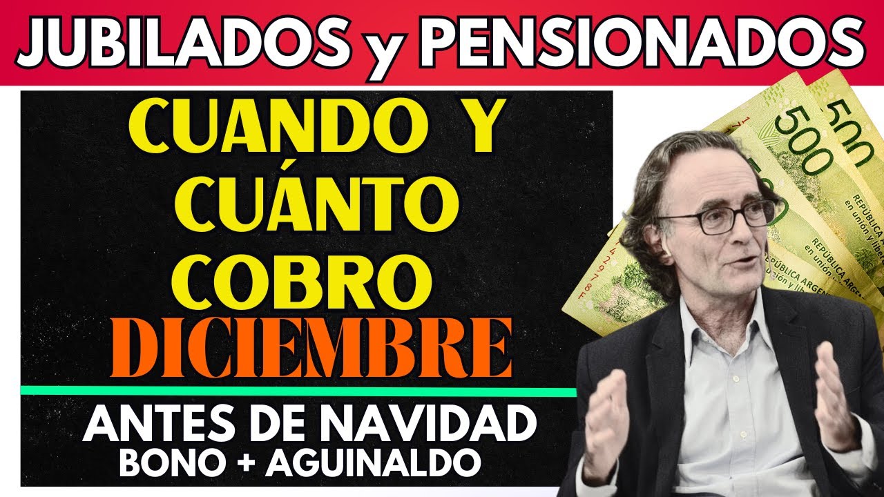 💲 CUANDO Y CUANTO COBRO en DICIEMBRE con BONO + AGUINALDO | Jubilados y ...