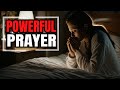 Powerful prayers for impossible situations  daily life prayer ministry  241123