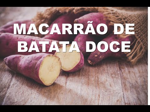 Vídeo: Como Fazer Macarrão De Batata Doce