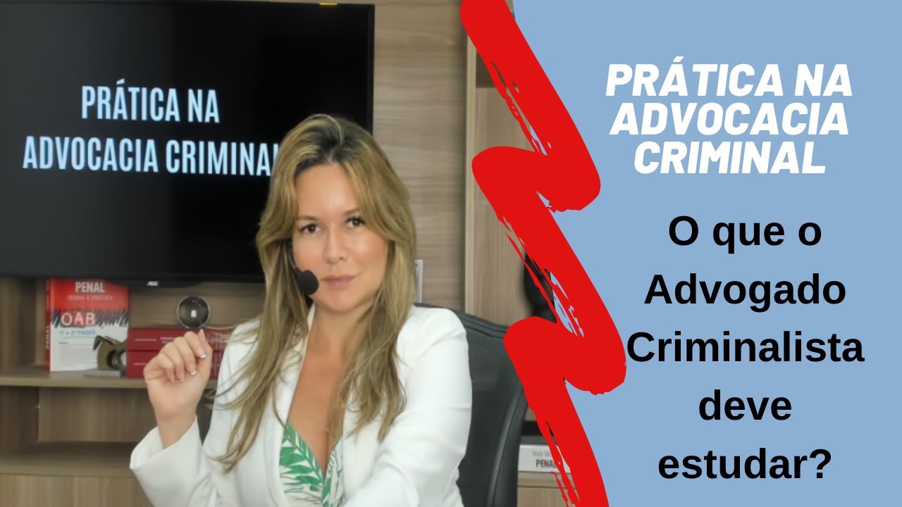 Prática Criminal O que o advogado criminalista deve estudar? YouTube Prática Criminal O que o advogado criminalista deve estudar? YouTube