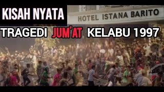 KISAH NYATA DI BANJARMASIN | TRAGEDI DI INDONESIA JUMAT KELABU 23 mei 1997