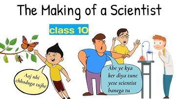 the making of a scientist class 10 in hindi / the making of scientist class 10 hindi animation