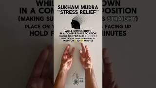 Sukham Mudra Stress Relief How To Practice Hand Gesture