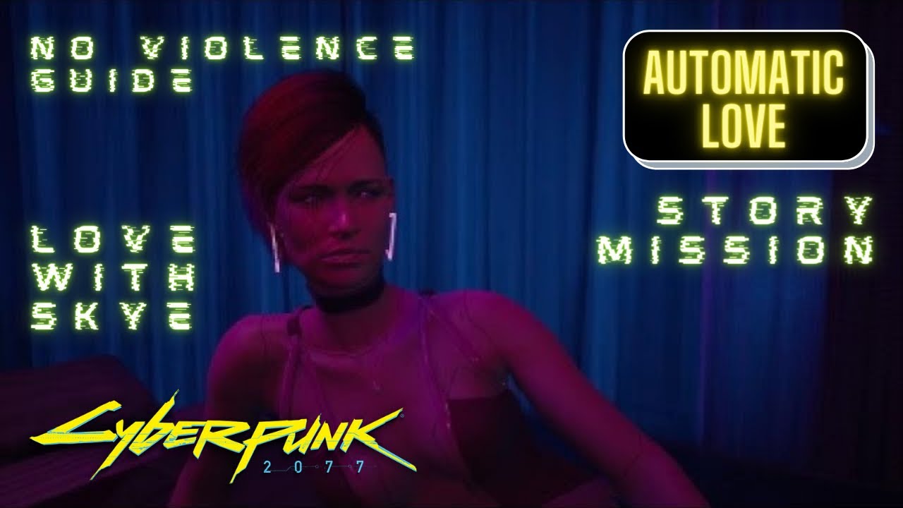 automatic-love-with-skye-main-story-mission-walkthrough-cyberpunk
