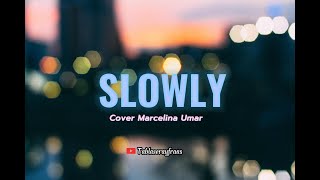 Ismuki -feat Chris Young & Stegga Bwoy || Slowly - Cover Marcelina Umar || lyrics music