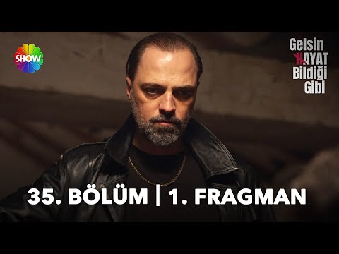 Gelsin Hayat Bildiği Gibi 35.Bölüm Fragmanı