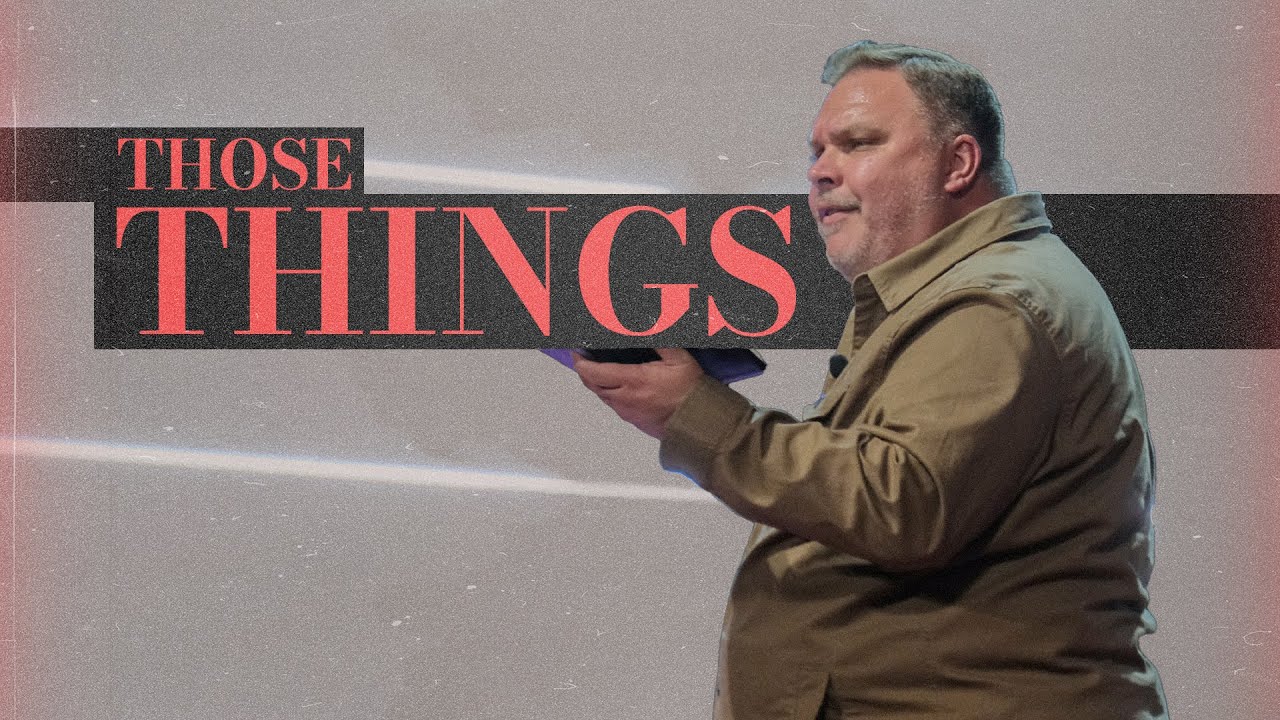 Those Things Pastor Greg Evans YouTube
