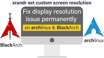 How to set custom screen resolution permanently in BlackArch & Archlinux [Hindi]