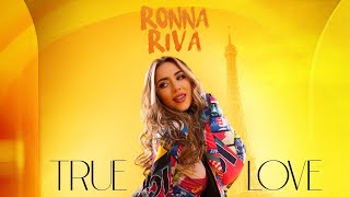 RONNA RIVA - True Love (Official Video)