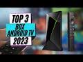 Top 3 meilleure box android tv 2023