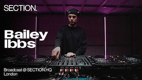 Bailey Ibbs | Techno DJ Set | SECTION. Week 1 | London | April 2025