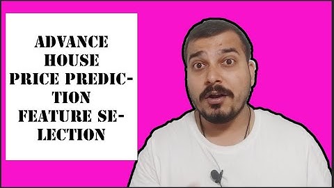 Advance House Price Prediction-Feature Selection