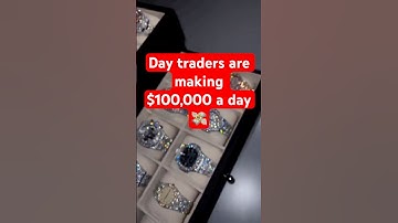 Day traders are making $100,000 a day 💸