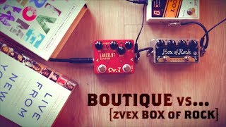 Boutique vs Zvex Box of Rock vs. Dr J Lancelot