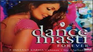 Dance Masti For Ever !! Instant Karma !! Ehsaan !! Loy !! Farhad Best Remixed Album@shyamalbasfore