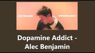 Dopamine Addict - Alec Benjamin (lyric video)