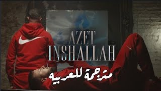 أغنيه المانيه مترجمة للعربيه Azet Inshallah