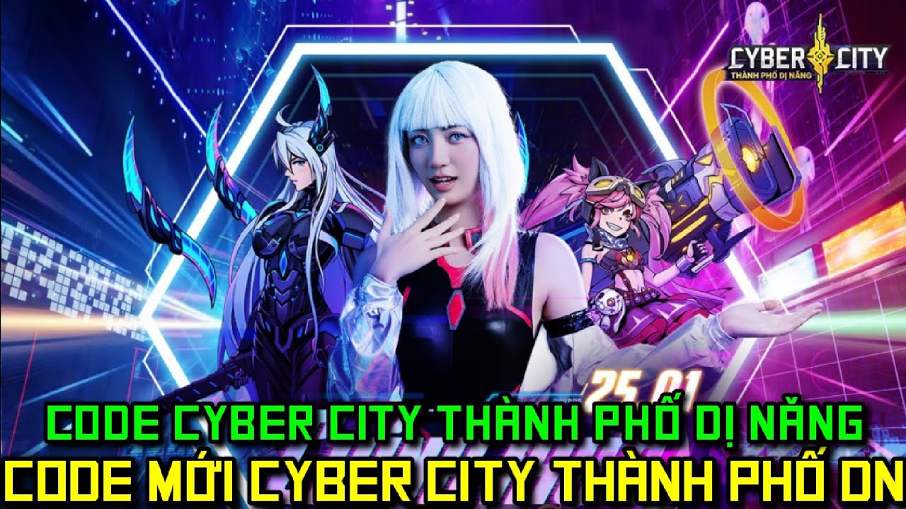 Cyber City: Thành Phố Dị Năng - Code Mới & Hướng Dẫn Lấy Code Mới Cyber ...