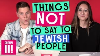 Things Not To Say To Jewish People